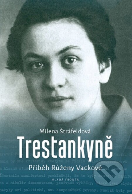 E-kniha: Trestankyně (Milena Štráfeldová). Mladá fronta