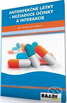 Antiinfekčné látky - nežiadúce účinky a interakcie - Milan Kriška, Lýdia Božeková, Ľubomír Virág, Raabe, 2016
