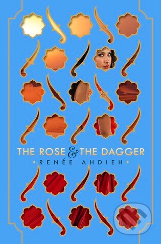 The Rose and the Dagger - Renee Ahdieh - kniha z kategorie Beletrie pro děti