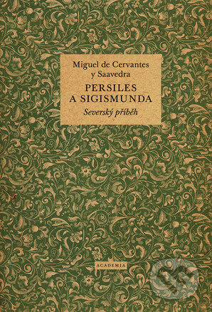 Persiles a Sigismunda - Miguel de Cervantes Saavedra, Academia, 2016
