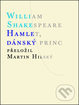Hamlet, dánský princ - William Shakespeare, Atlantis, 2016
