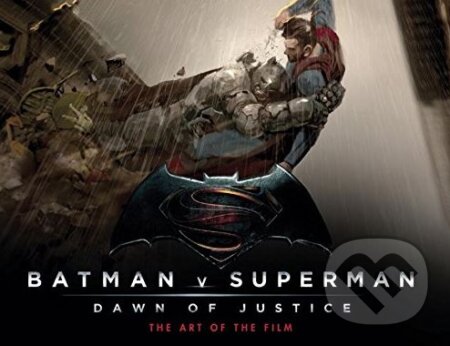 Batman v Superman: Dawn of Justice (The Art of the Film) - kniha z kategorie Komiksy