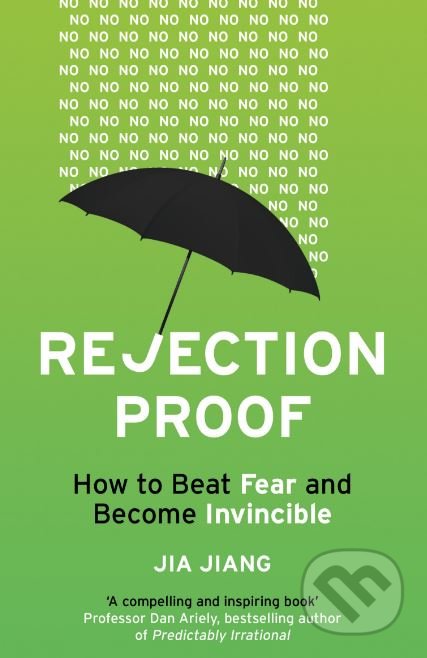 Rejection Proof - Jia Jiang, Random House, 2016