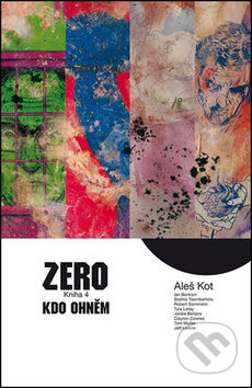 Zero 4: Kdo ohněm - Aleš Kot - kniha z kategorie Komiksy