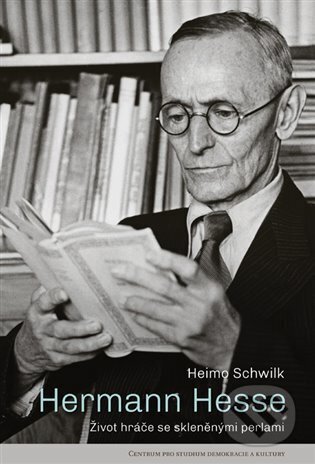 Hermann Hesse - Heimo Schwilk, Centrum pro studium demokracie a kultury, 2024