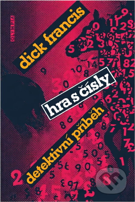 Kniha: Hra s čísly (Dick Francis). , 1985
