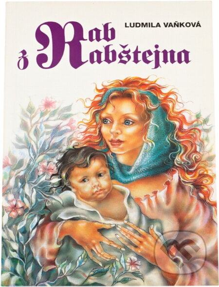 Kniha: Rab z Rabštejna (Ludmila Vaňková). , 1992