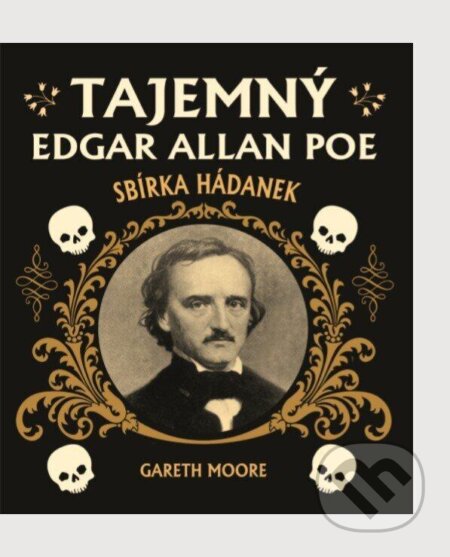 Tajemný Edgar Allan Poe: Sbírka hádanek - Gareth Moore, Universum, 2024