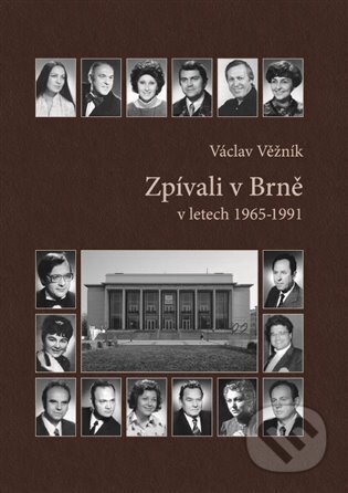 Zpívali v Brně (v letech 1965-1991) - Václav Věžník - kniha z kategorie Hudba