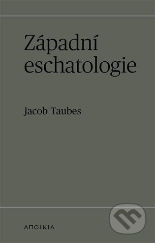 Západní eschatologie - Jacob Taubes, Herrmann & synové, 2024