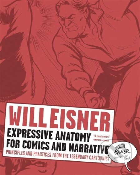 Expressive Anatomy for Comics and Narrative - Will Eisner, W. W. Norton & Company, 2008