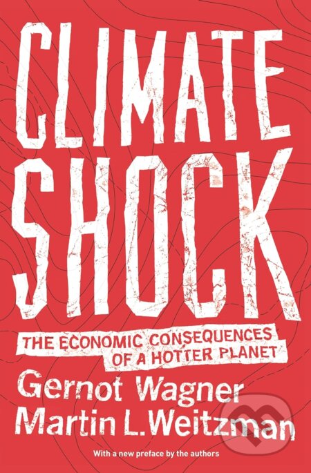 Climate Shock - Gernot Wagner, Martin L. Weitzman, Princeton University, 2016