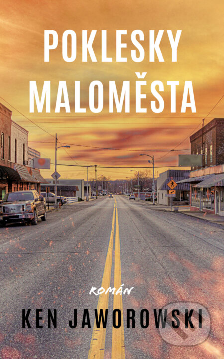 Poklesky maloměsta - Ken Jaworowski