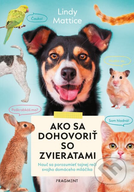 Ako sa dohovoriť so zvieratami - Lindy Mattice - kniha z kategorie Naučné knihy