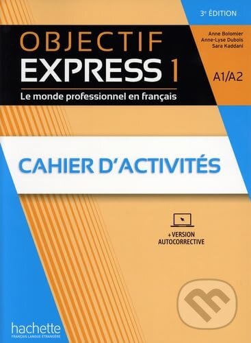 Objectif Express 1 3Ed - Cahier d&#039;activités (A1/A2), Hachette Francais Langue Étrangere