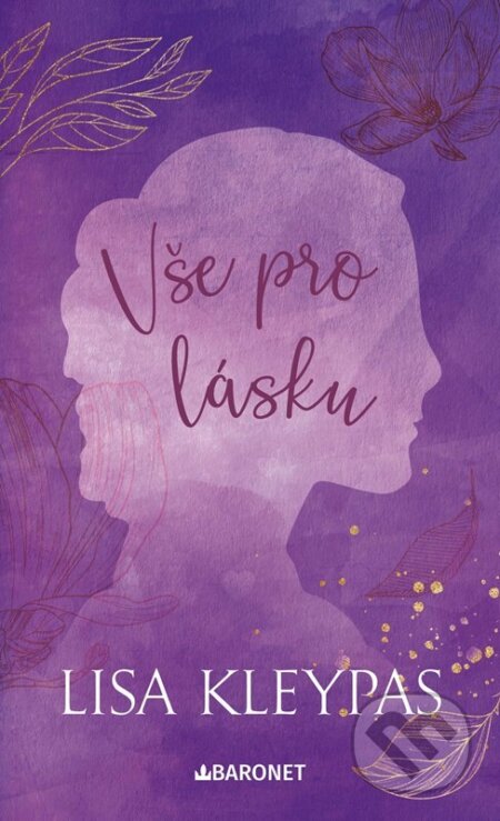 Vše pro lásku - Lisa Kleypas - kniha z kategorie Romantická
