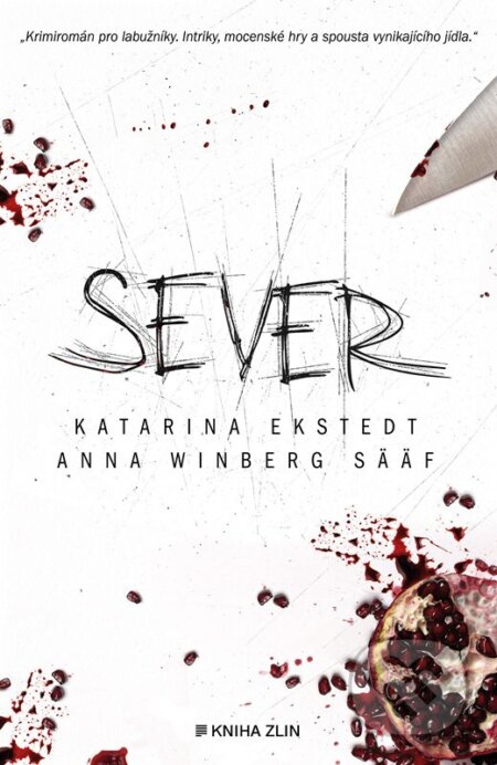 Sever - Anna Winberg Sääf, Katarina Ekstedt - kniha z kategorie Thrillery