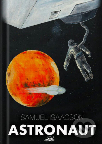 Astronaut - Samuel Isaacson, Knihy Veles, 2023
