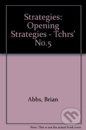 Opening Strategies: Teacher&#039;s Book (Strategies) - B Abbs, Pearson