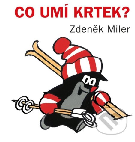 Co umí Krtek? - Zdeněk Miler - kniha z kategorie Pro děti
