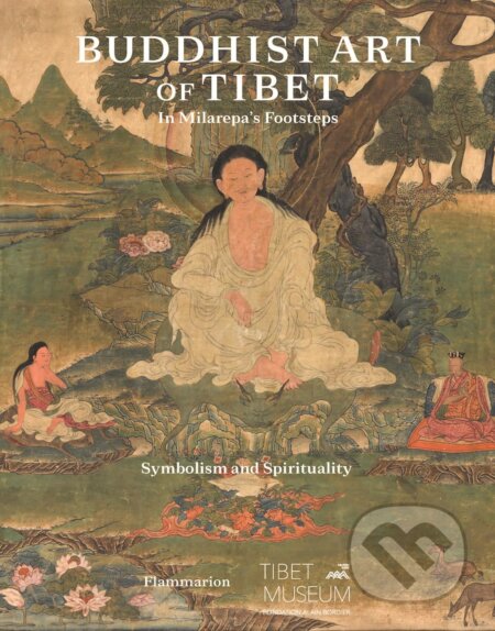 Buddhist Art of Tibet - Etienne Bock, Jean-Marc Falcombello, Magali Jenny, Flammarion, 2022