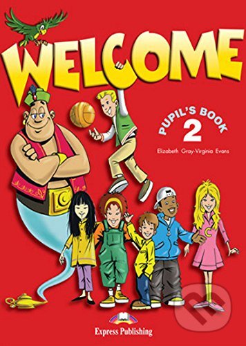 Welcome 2 Pupil´s Book - Elizabeth Gray, Virginia Evans - kniha z kategorie Jazykové učebnice a slovníky