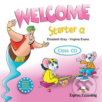 Welcome Starter A - Class Audio CD (1) - Elizabeth Gray, Virginia Evans, Express Publishing