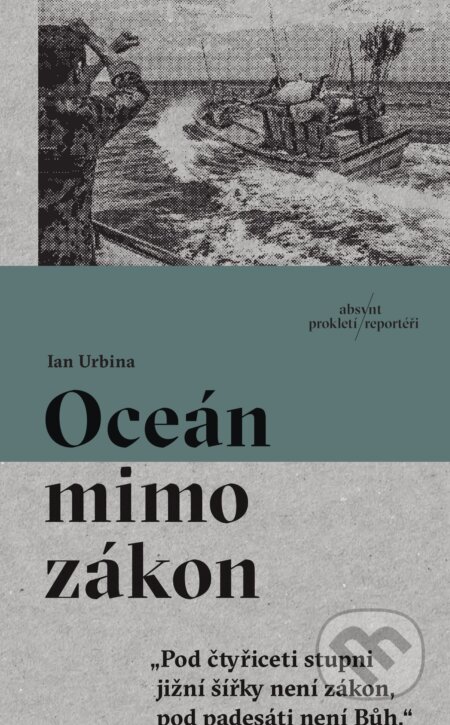 Oceán mimo zákon - &#8203;Ian Urbina, Absynt, 2024