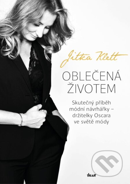 Oblečená životem - Jitka Klett, Ikar CZ, 2024