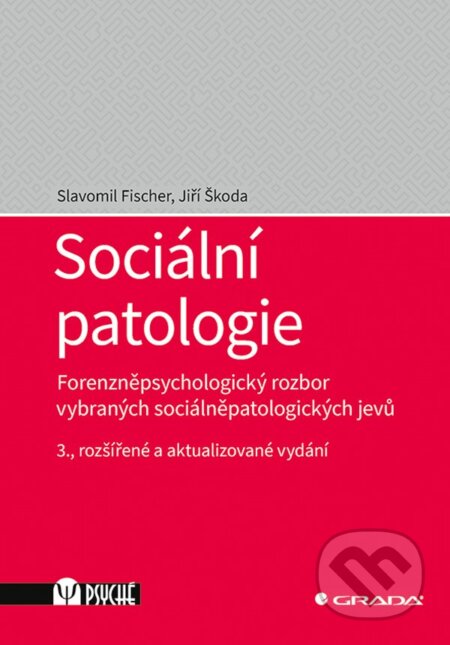 Sociální patologie - Slavomil Fischer, Jiří Škoda, Grada, 2024