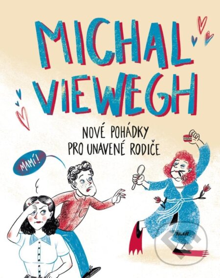 Nové pohádky pro unavené rodiče - Michal Viewegh - kniha z kategorie Pohádky