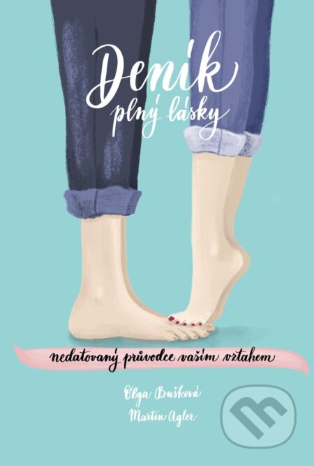 Deník plný lásky - Olga Bušková, Martin Agler - kniha z kategorie Vztahy a rodina