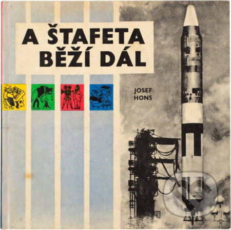 Kniha: A štafeta běží dál (Josef Hons). , 1967