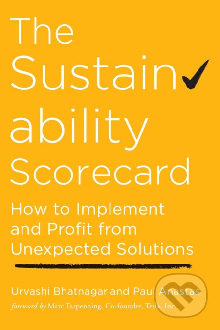 The Sustainability Scorecard - Urvashi Bhatnagar, Paul Anastas, Berrett-Koehler Publishers, 2022