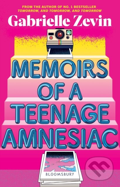 Memoirs of a Teenage Amnesiac - Gabrielle Zevin, Bloomsbury, 2024