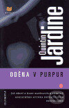 Oděna v purpur - Quintin Jardine, Olympia, 2005