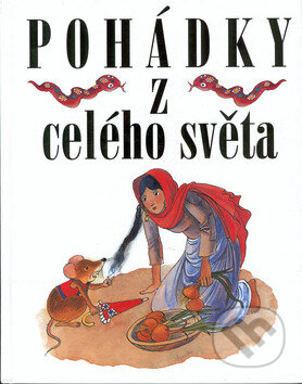 Pohádky z celého světa - Martina Drijverová, Zdenka Krejčová (Ilustrátor), Brio, 2003