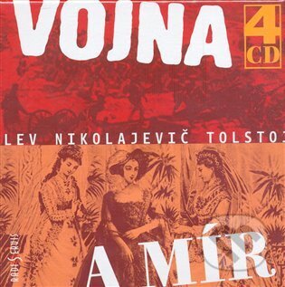 Vojna a mír - Lev Nikolajevič Tolstoj, Radioservis, 2008