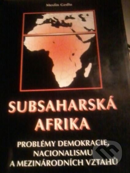 Subsaharská Afrika - Mesfin Gedlu, Ústav mezinárodních vztahů, 1998