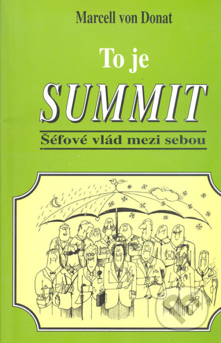 To je summit - Marcell von Donat, Jiří Vaněk (Ilustrátor), Ústav mezinárodních vztahů, 1999