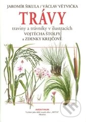 Trávy, traviny a trávniky - Jaromír Šikula, Václav Větvička, Aventinum, 2016