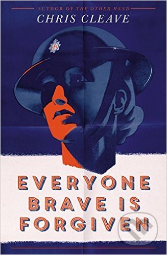 Everyone Brave Is Forgiven - Chris Cleave - kniha z kategorie Společenská beletrie