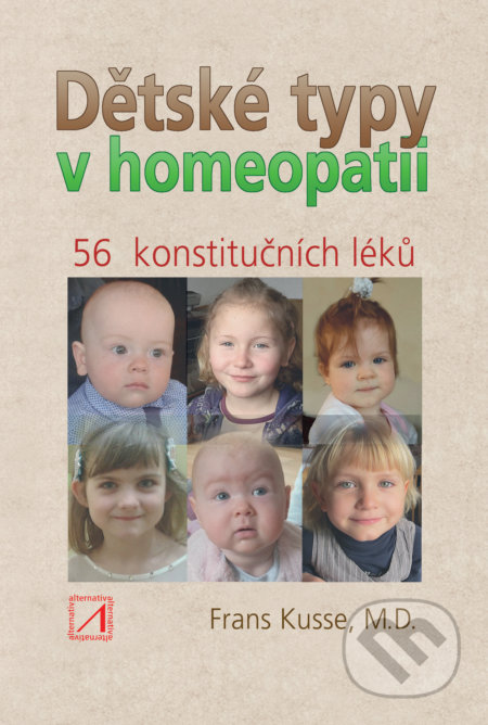 Dětské typy v homeopatii - Frans Kusse, Alternativa, 2016