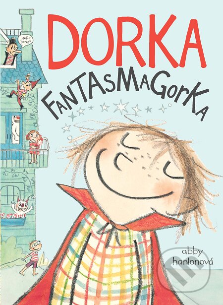 E-kniha: Dorka Fantasmagorka (Abby Hanlon). Slovart CZ, 2016