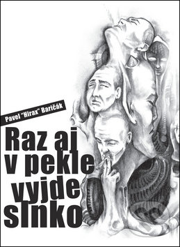 Raz aj v pekle vyjde slnko - Pavel Hirax Baričák, HladoHlas, 2007