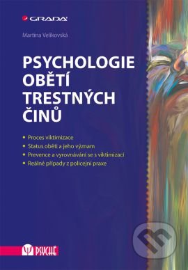 Psychologie obětí trestných činů - Martina Velikovská, Grada, 2016