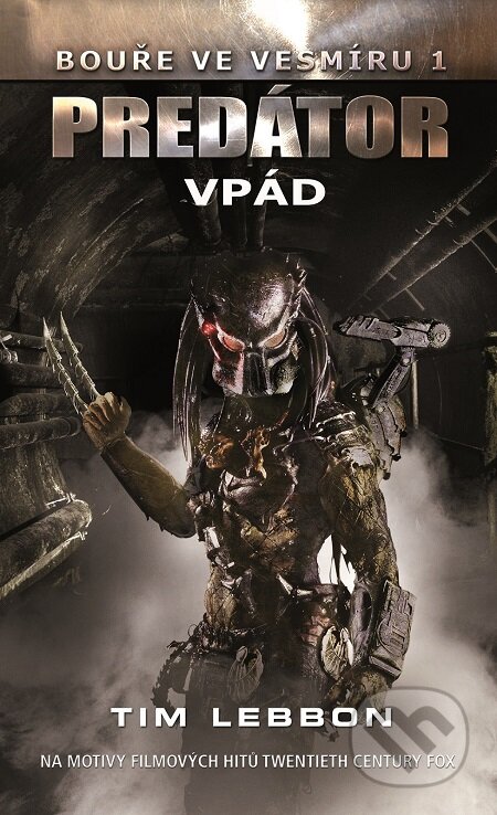 E-kniha: Predátor - Vpád (Tim Lebbon). Baronet, 2016
