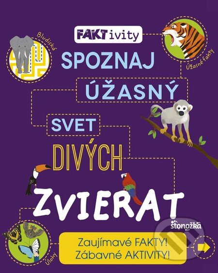 Spoznaj úžasný svet divých zvierat - Kolektív autorov - kniha z kategorie Encyklopedie