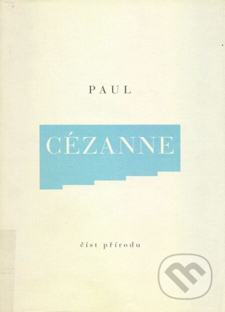 Číst přírodu - Paul Cézanne, Arbor vitae, 2001