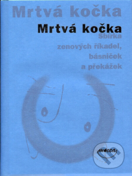 Mrtvá kočka, Dokořán, 2002